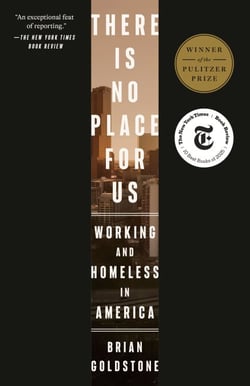There Is No Place for Us - Working and Homeless in America (Pulitzer Prize Winner)
