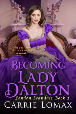 Becoming Lady Dalton - London Scandals, #2