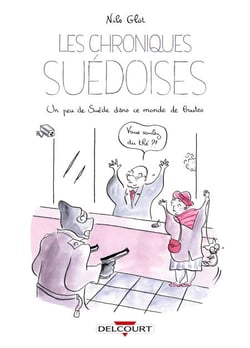 Les Chroniques suédoises - Un peu de Suède dans ce monde de brutes