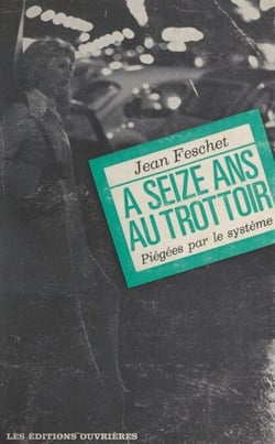 À seize ans au trottoir - Piégées par le système