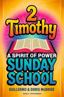 A Spirit of Power: 2 Timothy: Sunday School - BIBLE CLASS FROM SCRATCH, #69