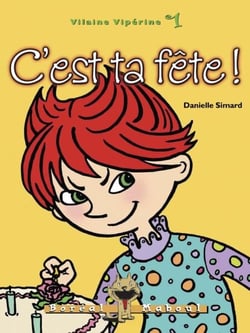 C'est ta fête! - Vilaine Vipérine 1