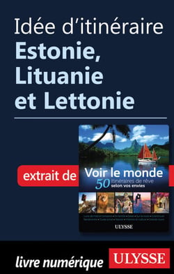 Idée d'itinéraire - Estonie, Lituanie et Lettonie