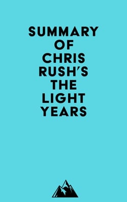 Summary of Chris Rush's The Light Years