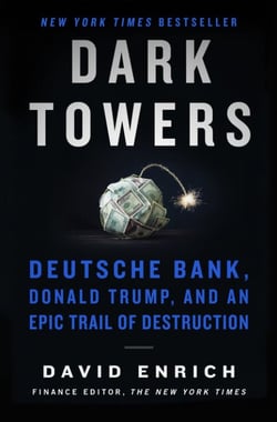 Dark Towers - Deutsche Bank, Donald Trump, and an Epic Trail of Destruction