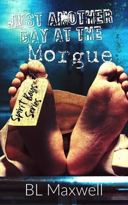 Just Another Day At The Morgue - Spirit Boys, #1