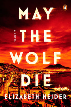 May the Wolf Die - A Novel