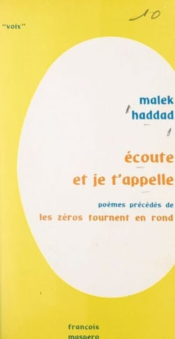 Écoute et je t'appelle - Précédé de Les zéros tournent en rond