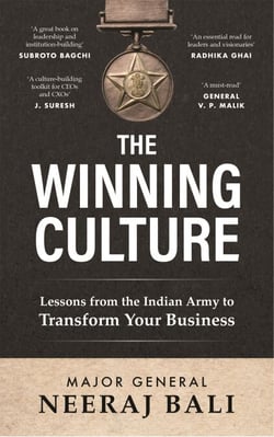 The Winning Culture - Lessons from the Indian Army to Transform Your Business