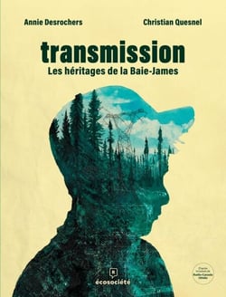 Transmission - Les héritages de la Baie-James