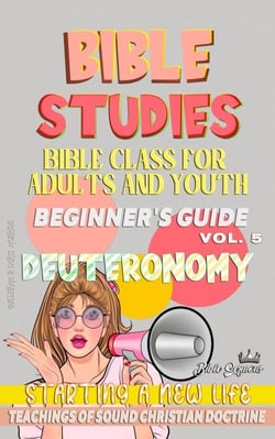 Bible Class for Youth and Adults: Beginner's Guide: Deuteronomy - BIBLE CLASS FROM SCRATCH, #5