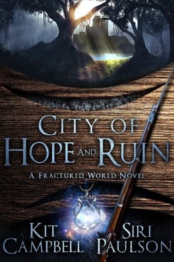 City of Hope and Ruin - A Fractured World Novel