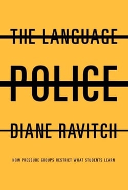 The Language Police - How Pressure Groups Restrict What Students Learn