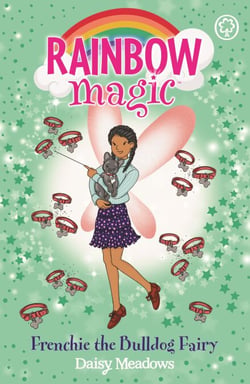 Frenchie the Bulldog Fairy - Puppy Care Fairies Book 2