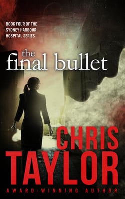 The Final Bullet - The Sydney Harbour Hospital, #4