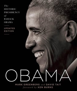 Obama - The Historic Presidency of Barack Obama - Updated Edition