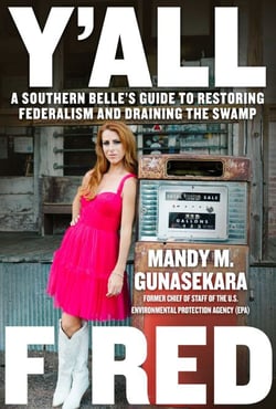 Y'all Fired - A Southern Belle's Guide to Restoring Federalism and Draining the Swamp