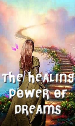 The Healing Power of Dreams