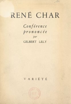 René Char - Conférence prononcée le 3 juillet 1946 à Paris
