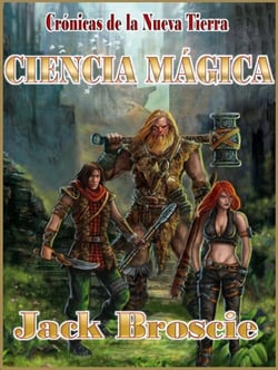 Crónicas de la Nueva Tierra 3 Ciencia Magica - Cronicas de la Nueva Tierra, #3
