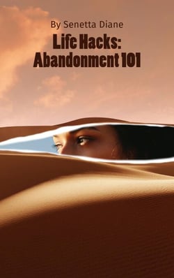 Life Hacks: Abandonment 101