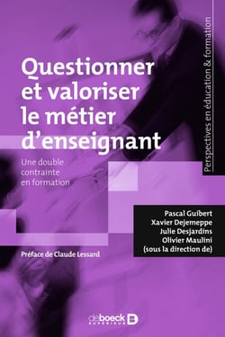 Questionner et valoriser le métier d'enseignant - Une double contrainte en formation