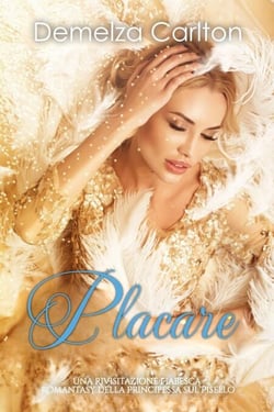 Placare: Una Rivisitazione Fiabesca Romantasy della Principessa sul Pisello - Serie di storie d'amore fiabesche medievali, #8