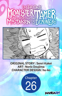 I’m the Only Monster Tamer in the World and Was Mistaken for the Demon Lord #026