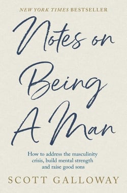 Notes on Being a Man - The bestselling manual for modern masculinity from the world-famous podcaster and author