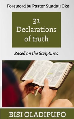 31 Declarations of Truth : Based on the Scriptures