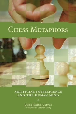 Chess Metaphors - Artificial Intelligence and the Human Mind