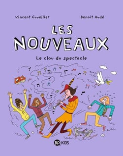 Les nouveaux, Tome 05 - Le clou du spectacle