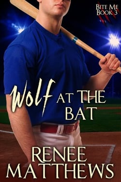 Wolf at the Bat - Bite Me, #3