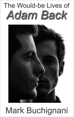 The Would-be Lives of Adam Back - Adam Back, #1