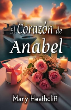 El Corazón de Anabel - Amor y Mentiras, #3