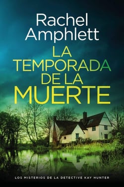 La temporada de la muerte - Los misterios de la detective Kay Hunter, #12