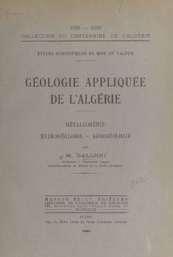 Géologie appliquée de l'Algérie - Métallogénie, hydrogéologie, agrogéologie