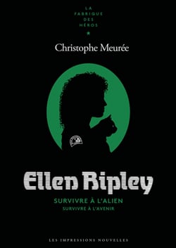Ellen Ripley - Survivre à l’Alien, survivre à l’avenir