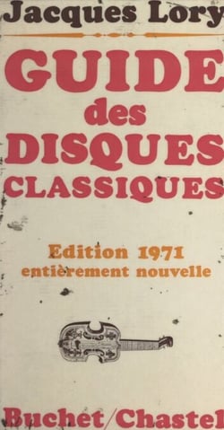 Guide des disques - L'aventure de la musique occidentale, du chant grégorien à la musique électronique, racontée en 2500 microsillons