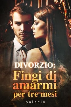 DIVORZIO: Fingi di amarmi per tre mesi