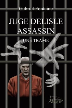 Juge Delisle assassin - Une trame