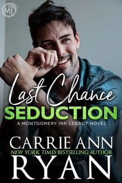 Last Chance Seduction - Montgomery Ink Legacy, #9