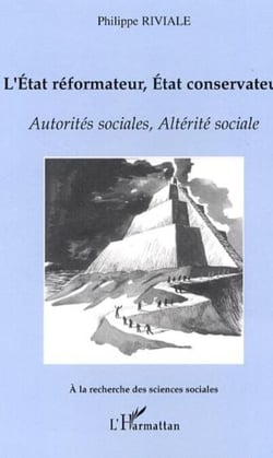 L'état réformateur, état conservateur - Autorités sociales, Altérité sociale
