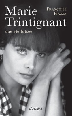 Marie Trintignant - Une vie brisée - Une vie brisée