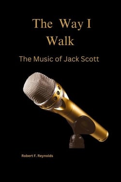 The Way I Walk: The Music of Jack Scott - Musicians of Note