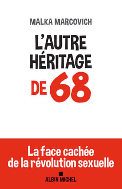L'Autre héritage de 68 - La face cachée de la révolution sexuelle