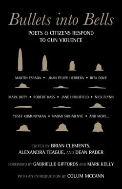 Bullets into Bells - Poets &amp; Citizens Respond to Gun Violence