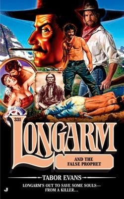 Longarm 331 - Longarm and the False Prophet