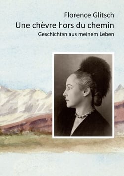 Une chèvre hors du chemin - Geschichten aus meinem Leben