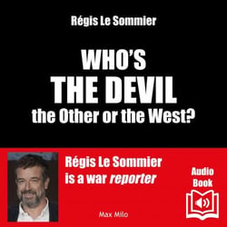 Who’s the Devil: the Other or the West? - the Other or the West?